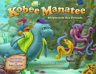 Kobee Manatee: Shipwreck Sea Friends (Hardcover)