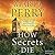 How Secrets Die (House of Secrets #3)