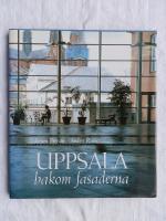 Uppsala bakom fasaderna (Hardcover)