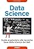 Data Science: guida ai principi e alle tecniche base della scienza dei dati (Italian Edition)