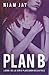 Plan B (Planeando desastres, #1)