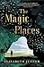 The Magic Places