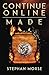 Made (Continue Online, #2)