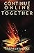 Together (Continue Online #5)