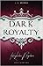 Dark Royalty - Königliches Begehren (Royal, #3)