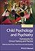 Child Psychology and Psychiatry: Frameworks for Clinical Training and Practice