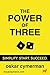 The Power Of Three: How to ...