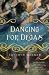 Dancing for Degas by Kathryn Wagner