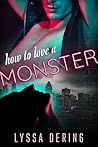 How to Love a Monster How to Love a Monster