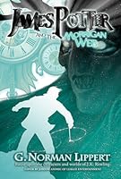James Potter and the Morrigan Web (James Potter, #4)