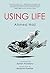 Using Life