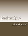 Selling Salem's Witches by Alexandra Aird