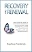 Recovery and Renewal by Baylissa Frederick