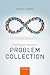 Professor Higgins's Problem Collection by Peter M. Higgins