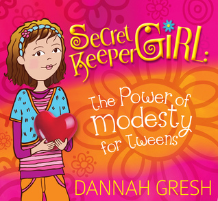 Secret Keeper Girl: The Power of Modesty for Tweens (Paperback)