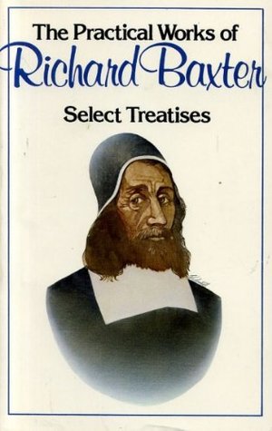 Practical Works of Richard Baxter (Paperback)