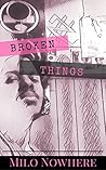 Broken Things