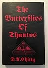 The Butterflies of Thantos by D.A. Chitty