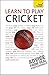 Learn to Play Cricket: Teach Yourself (Teach Yourself Sports & Games)