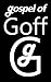 Gospel of Goff by Goff