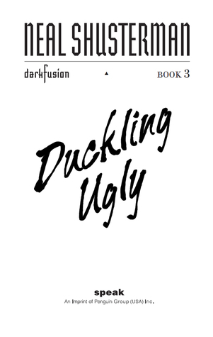 Duckling Ugly Dark Fusion 3 By Neal Shusterman