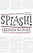 Splash!: A Novel