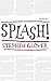 Splash!: A Novel