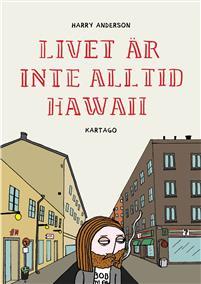 Livet är inte alltid Hawaii (Paperback)