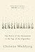Sensemaking: The Power of the Humanities in the Age of the Algorithm