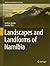 Landscapes and Landforms of Namibia (World Geomorphological Landscapes)