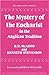 The Mystery of the Eucharist in the Anglican Tradition
