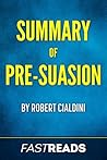 Summary of Pre-Suasion: Includes Key Takeaways & Analysis