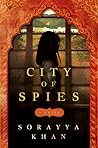 City of Spies by Sorayya Khan City of Spies by Sorayya Khan