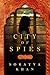 City of Spies by Sorayya Khan