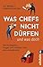 Was Chefs nicht dürfen (und was doch): Die wichtigsten Fragen und Irrtümer rund ums Arbeitsrecht (German Edition)