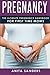 Pregnancy: The Ultimate Pre...