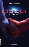 1001001: Netzkind (Netzkind, #1) 1001001: Netzkind (Netzkind, #1)