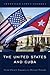 The United States and Cuba:...