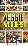 Veggie Wonders: A...