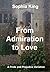 From Admiration to Love: A Pride and Prejudice Variation