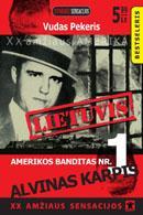 Amerikos banditas Nr. 1 Alvinas Karpis (Paperback)