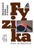 Molekulová fyzika a termika (Fyzika pro gymnázia, #2)