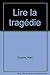 Lire la tragédie