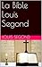 La Bible Louis Segond by Louis Segond