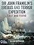 Sir John Franklin’s Erebus and Terror Expedition: Lost and Found