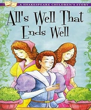 All's Well That Ends Well: William Shakespeare