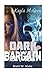 Dark Bargain (Kayla McQueen...