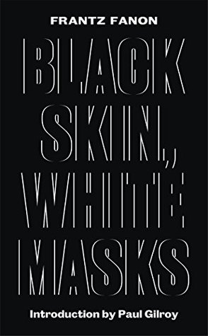 Black Skin, White Masks - New Edition