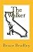 The Walker: The Untold Stor...