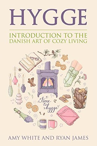 Hygge: Introduction to the Danish Art of Cozy Living (Hygge #1)